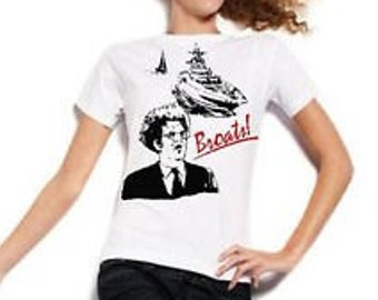 Dr Brule shirt Broats funny Quote fan art funny shirt Ladies shirt womens shirt tshirt sailboat nautical dr steven brule funny tshirt