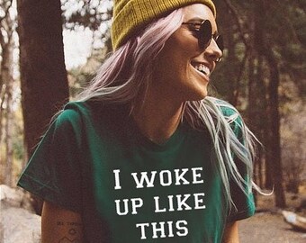 I Woke Up Like This / I Woke Up Like This T-shirt / Ladies Unisex Crewneck T-shirt, Gift Flawless Lyric Short Sleeve tshirt flawless hipster