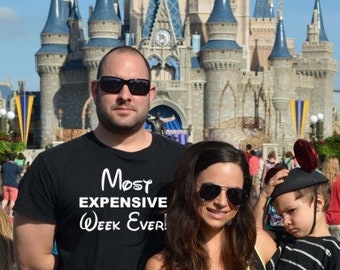 Most Expensive Week Ever, Disney Best Day Ever, Disney, men's shirt, Disney Family Shirt, Disney Group, funny Disney Family Shirts, vacation