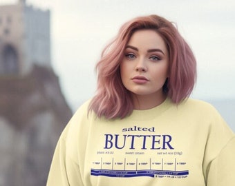 Butter Sweater, Comfort Colors brand, Unisex Butter shirt, funny novelty butter sweatshirt, butter lover, salty shirt, mens, womens, yellow