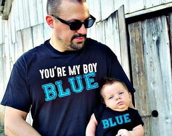 Father Son combo You're my BOY BLUE ™ Old School funny t-shirt retro shirt child tshirt daddy new dad child boy baby present fathers day