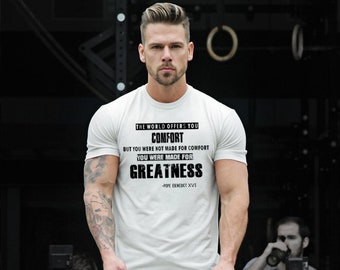 You were made for GREATNESS mens shirt fathers day git Catholic Christian shirt mens tee shirt holistic exercise powerful quote workout