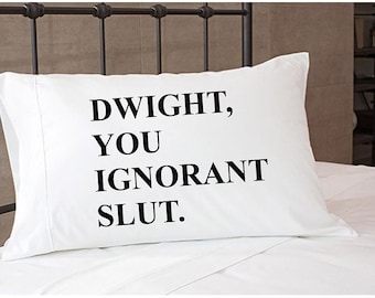 Michael Scott The Office, Dwight, You Ignorant Slut pillow case, pillowcase, Dwight Schrute, Gift for Her, Gift for Him, Home Decor