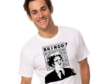 Dr Brule BRINGO bingo funny Quote fan art Mens white red t Tee Shirt eric birthday hunk comedy present doctor rules and gift sign tim show