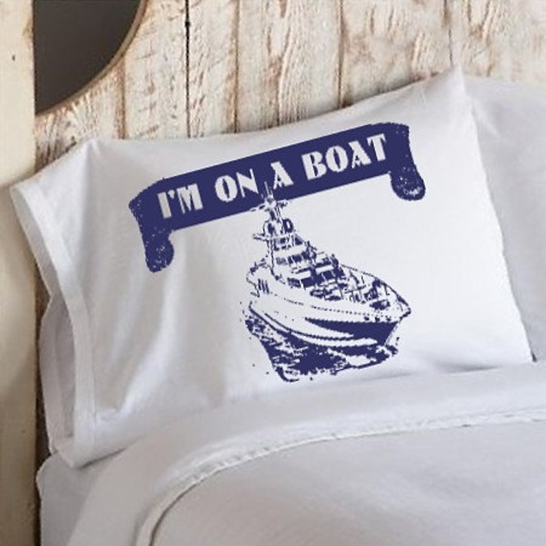 Navy Blue I'M ON A BOAT funny nautical pillowcase coastal decor cover sail present comedian WHITE sailor room bedroom bedding ship image 1