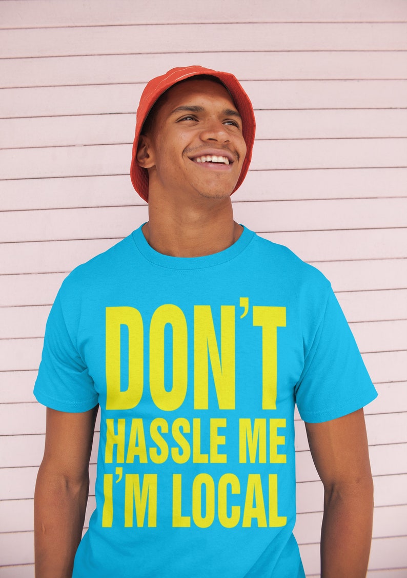 What about BOB Don't Hassle Me I'm Local scale RECREATION tshirt men's unisex blue yellow tee shirt t-shirt film funny novelty movie fan NEW image 5