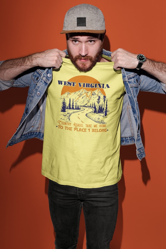 Take Me Home Wv Shirt - Mountain Lovers Belong In Wv Take Me Home Wv Shirt - Mountain Lovers Belong In Wv