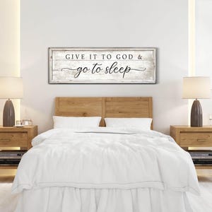 Give It To God and Go To Sleep Leinwand Wandkunst, Modernes Bauernhaus Schild, Hauptschlafzimmer Wandkunst, Großes Religiöses Schrift Leinwanddruck Geschenk
