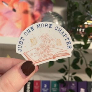 Just One More Chapter Sticker, bookish, books, reader, reading, read, book girlie, book lover, quote, gift for readers, journal, bookworm