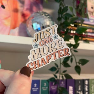Just One More Chapter Sticker, bookish, books, reader, reading, read, book girlie, book lover, gift, gift for readers, journal, bookworm
