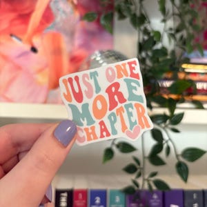 Just One More Chapter Sticker, bookish, books, reader, reading, read, book girlie, book lover, quote, gift for readers, journal, bookworm