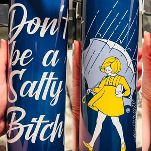 Don’t be Salty Tumbler