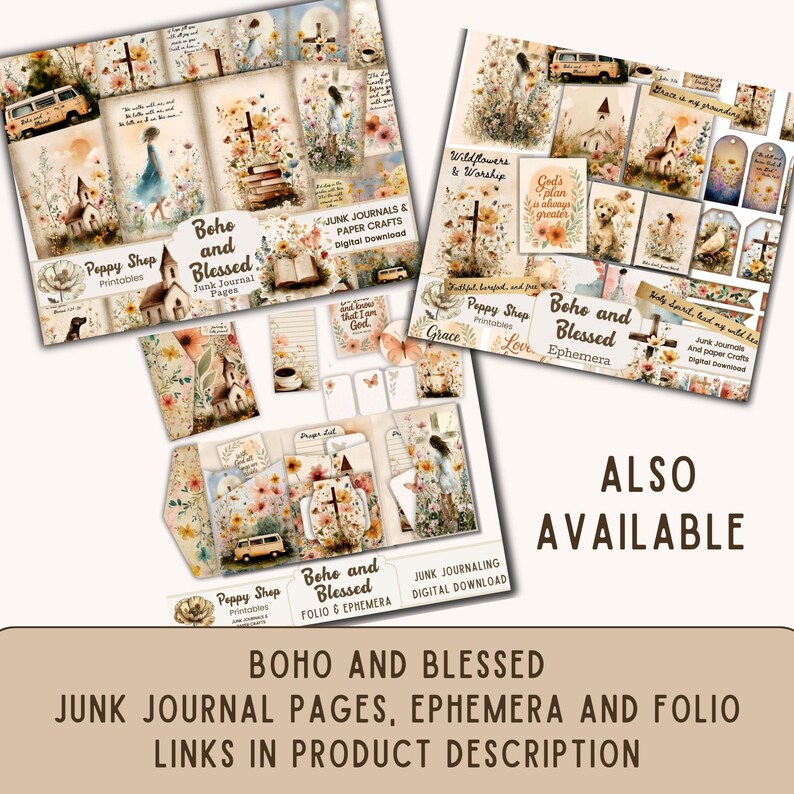 May include: A collection of Boho and Blessed junk journal pages, ephemera, and folio. The designs feature floral and cross motifs, with text elements like "Wildflowers & Worship" and "God's plan is always greater." The image also says "Also Available."