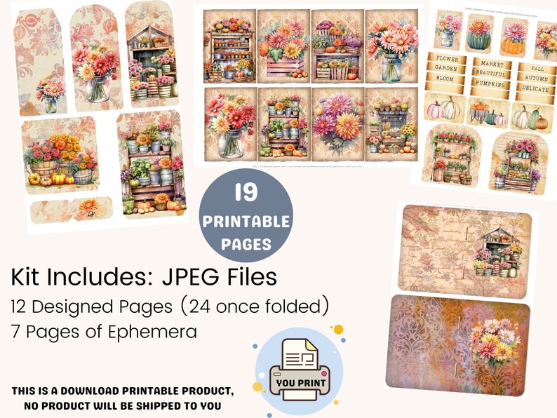 May include: A digital download kit featuring 19 printable pages with vintage-style floral and autumn-themed designs. Includes tags, cards, and decorative elements with watercolor illustrations of flowers, pumpkins, and market scenes. The text on the image says "19 Printable Pages".