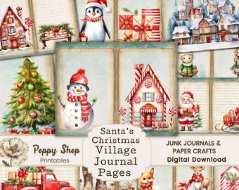 May include: Digital printable journal pages featuring a watercolor illustration of a Christmas village with a snowman, a penguin, a candy cane house, a Christmas tree, Santa Claus, and a red truck. The text "Santa's Christmas Village Journal Pages" is in the center of the image. The text "JUNK JOURNALS & PAPER CRAFTS Digital Download" is in the bottom right corner of the image.
