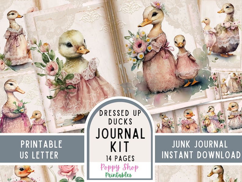 May include: Printable journal kit featuring 14 pages of watercolor illustrations of ducks dressed in pink dresses with flowers. The text "Dressed Up Ducks Journal Kit" and "14 Pages" is visible in the image. The text "Printable US Letter" and "Junk Journal Instant Download" is also visible in the image.