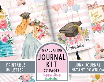 May include: A printable graduation journal kit with 27 pages. The cover features a watercolour illustration of a girl in a graduation cap and gown, a teddy bear, and pink flowers. The text "She Believed she could so she did!" is written in gold lettering. The kit includes pages with lined paper, blank pages, and pages with graduation-themed illustrations.