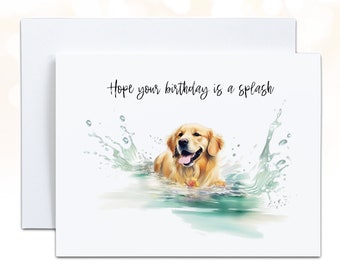 Golden Retriever Birthday Card, Golden Retriever Gifts, Birthday Card from the Dog, Golden Retriever Art, Hope your Birthday is a Splash