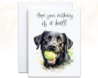 Black Lab Birthday Card for Dog Mom - Hope your Birthday is a Ball