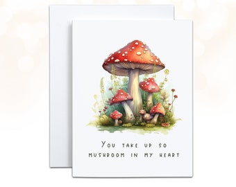 Mushroom Anniversary Card, You Take up so Mushroom in my Heart, Cute Cottage Core Love Card, Punny Funny Valentines Day Card