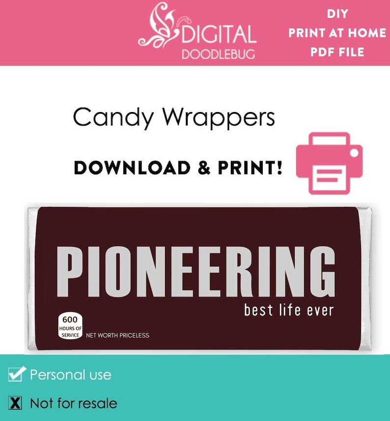 May include: Printable candy bar wrapper design featuring the text "PIONEERING best life ever" in white on a dark red background. The wrapper also includes the text "600 HOURS OF SERVICE NET WORTH PRICELESS".