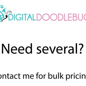 May include: A white background with the text "DIGITAL DOODLEBUG" in teal and pink, and a butterfly graphic. The text "Need several? Contact me for bulk pricing" is also displayed.