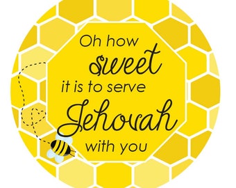 PRINTED 1.9 inch stickers Jw pioneer gift How sweet it is to serve Jehovah with you Honey bee labels english or spanish espanol