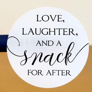1.9 inch stickers Love laughter and a snack for after