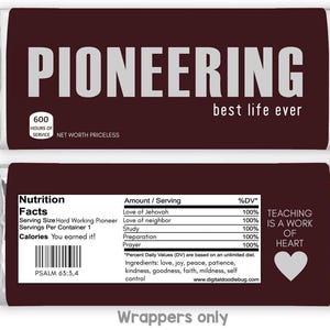 May include: A brown chocolate bar wrapper with the text "PIONEERING best life ever" and a nutrition facts label. The label lists "Love of Jehovah", "Love of neighbor", "Study", "Preparation", and "Prayer" as ingredients with a 100% daily value. The wrapper also includes the text "TEACHING IS A WORK OF HEART" with a heart icon.