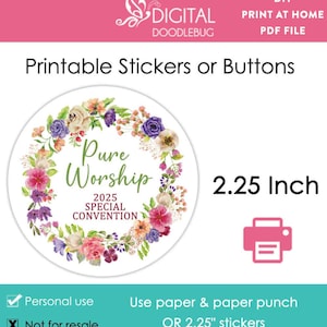 PRINTABLE 2.25 inch labels or buttons JW 2025 Pure Worship special convention gift stickers floral