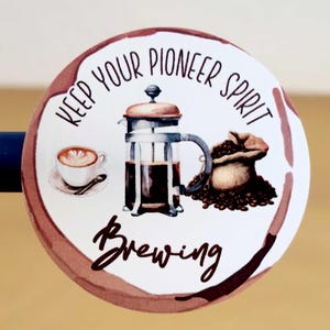 1.9 inch stickers Auxiliary pioneer JW gift Keep your pioneer spirit brewing coffee beans grounds labels