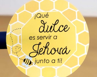 Spanish Español JW stickers pioneer gift ¡Qué dulce es servir a Jehová junto a ti! Honey bee 1.9 inch labels for candy chocolate