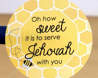 PRINTED 1.9 inch stickers Jw pioneer gift How sweet it is to serve Jehovah with you Honey bee labels