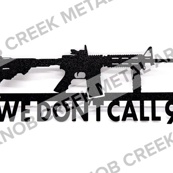 We Don't Call 911 Etsy