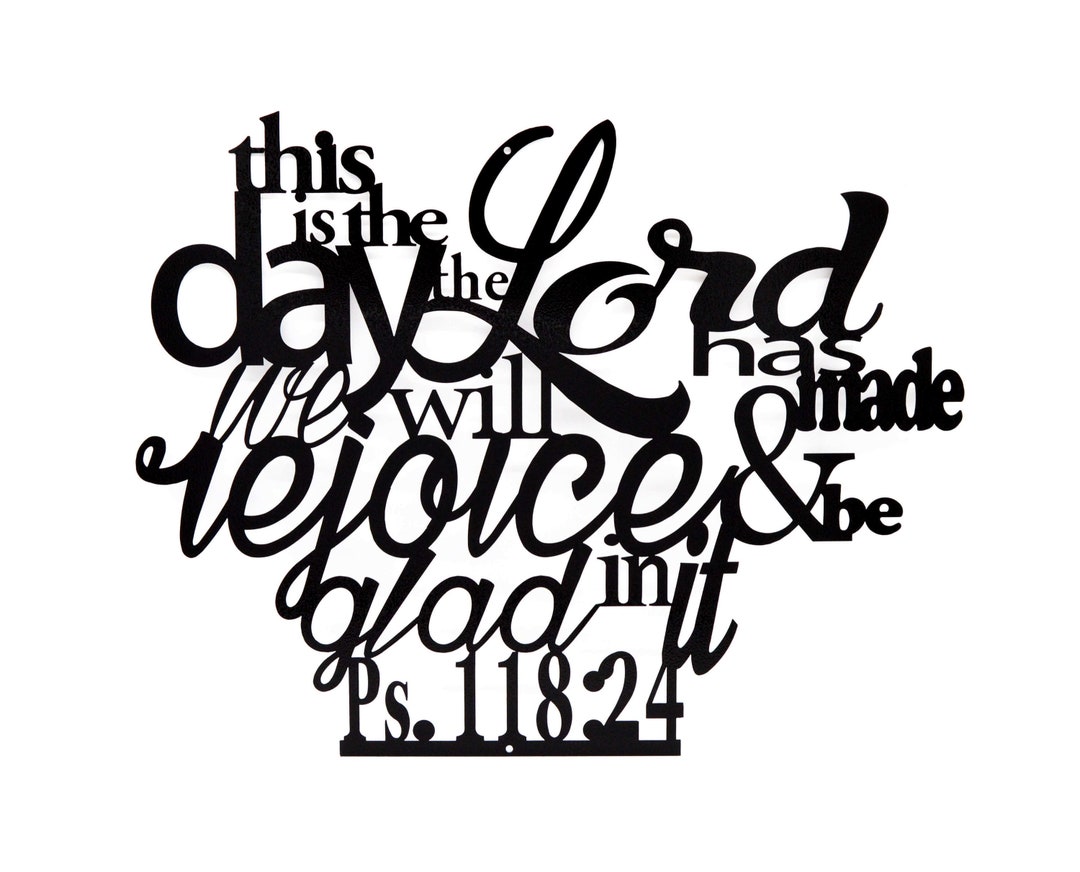 This is the Day the Lord Has Made Wall Art Psalm 11824 Etsy