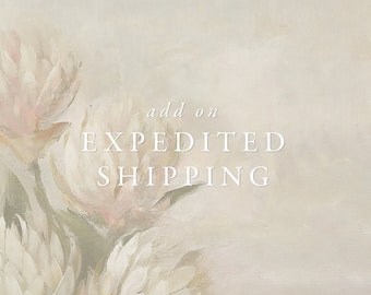 ADD ON: Expedited Shipping