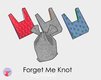 May include: Three different patterned fabric bags, one red with candy canes, one blue with green trees, and one grey with a swirl pattern. The bags are tied together with a knot. The text "Forget Me Knot Bag Pattern" is below the bags.