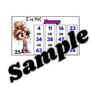 Peut inclure: Graphique blanc avec le texte "I'm Not Bossy" et une fille de dessin animé. Le graphique comprend les chiffres : 4, 11, 16, 23, 34, 38, 47, 63 et 94. Le mot "Sample" est superposé au graphique.