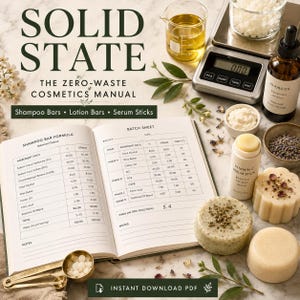 May include: A zero-waste cosmetics manual with a shampoo bar formula and batch sheet, alongside ingredients and tools. The image features a scale, jojoba oil, and solid cosmetic products, including a serum stick.