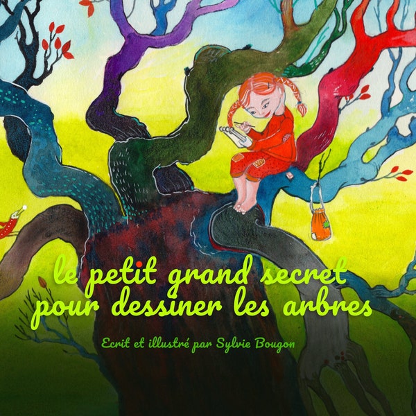 E-Book - Livre enfants téléchargeable - 'Le Petit Grand Secret Pour Dessiner Des Arbres' - par auteur/artiste Sylvie Bougon - imprimable