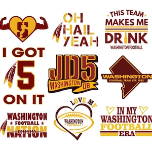 May include: A collection of nine graphic designs featuring text and symbols related to Washington Football. Designs include phrases like "I Got 5 On It," "Oh Hail Yeah," and "This Team Makes Me Drink." The color scheme is burgundy, gold, and white.