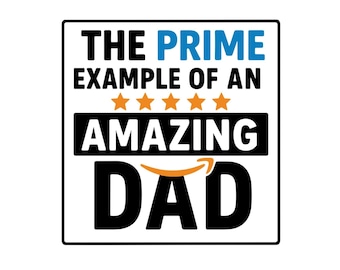 The Prime Example Of An Amazing Dad SVG for Father&#39;s Day