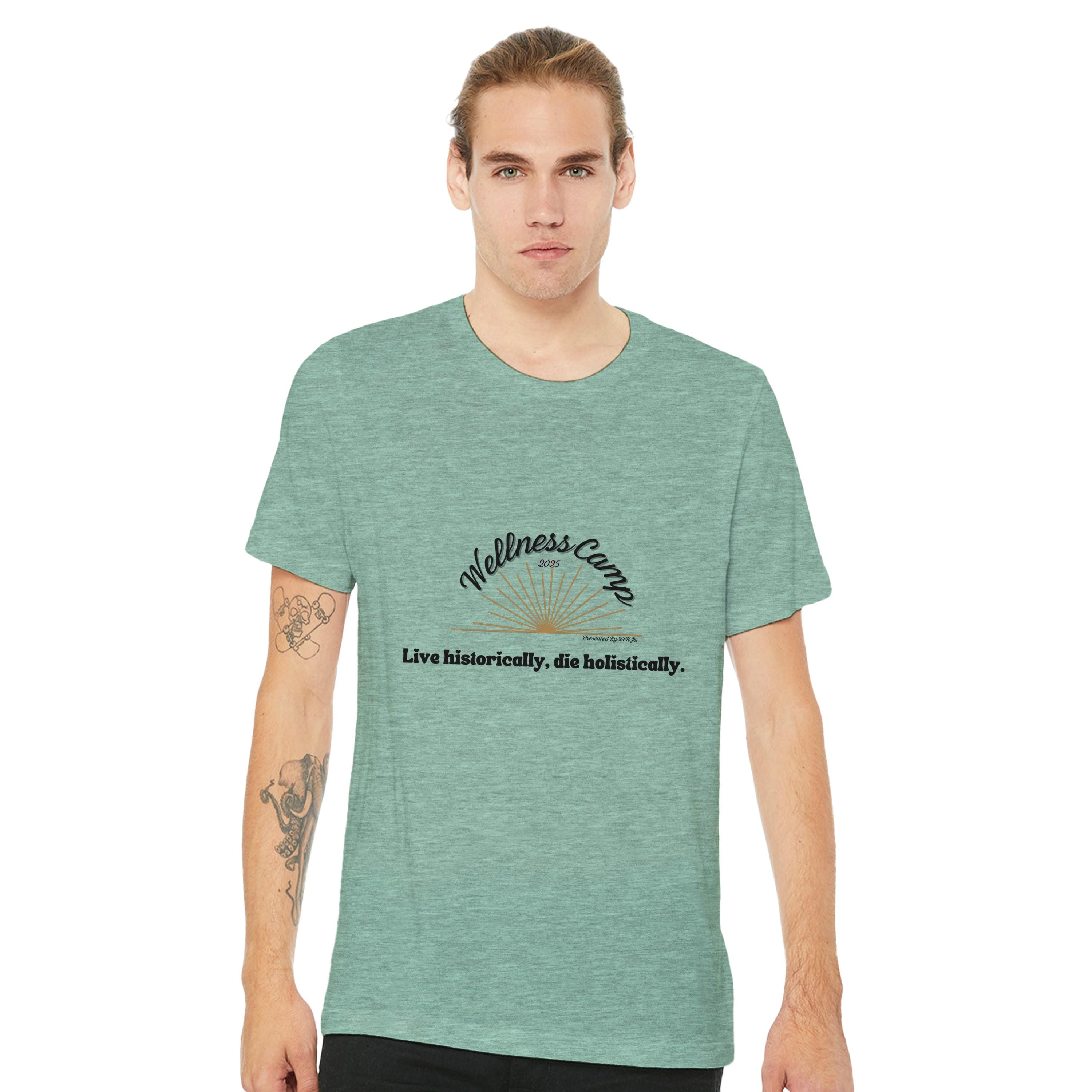 Live Historically, Die Holistically – Satirical RFK Jr. Wellness Camp T-Shirt
