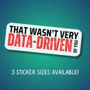Not Very Data-Driven of You Stickers | Trendy Laptop Decals, Planner Stickers, Tech Lover Gifts, Office Decor, Data Enthusiast Products