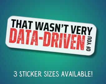 Not Very Data-Driven of You Stickers | Trendy Laptop Decals, Planner Stickers, Tech Lover Gifts, Office Decor, Data Enthusiast Products
