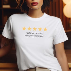 5 Star Review T-Shirt Gift For Data Lovers Shirt Funny Data T Shirt for Work Gift for Data Enthusiast Data Analyst Tee - Trust Data