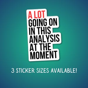 Naklejka winylowa Swift Inspired A Lot Going On Analysis dla miłośników danych, entuzjastów analityków danych, dekoracja butelki na laptopa i wodę