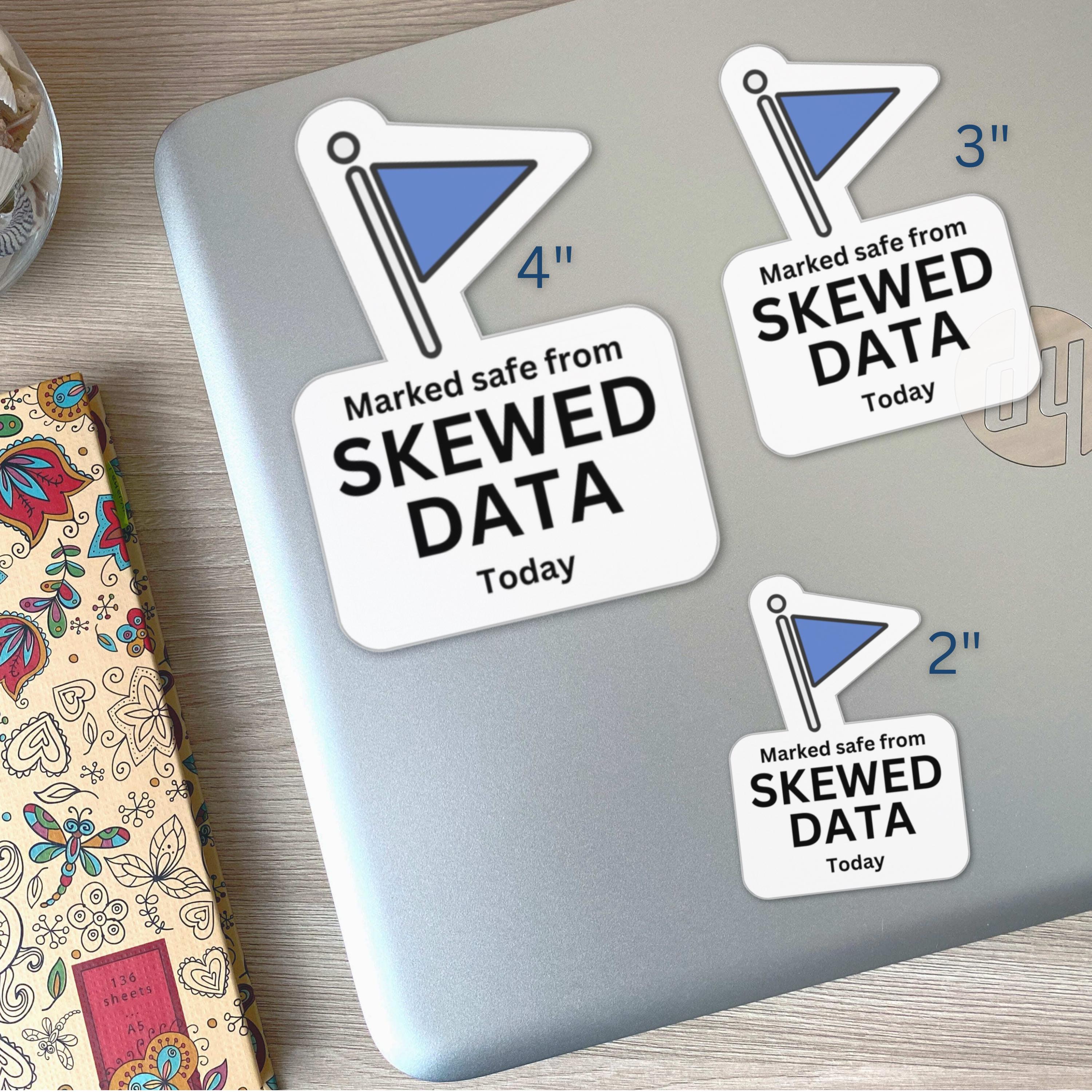 Marked Safe From Skewed Data Vinyl Sticker for Data Lovers Data Analyst ...