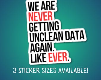 Swift Inspired Never Again. Ever. Vinyl Sticker For Data Lovers Data Analyst Data Driven Enthusiast Analyst Laptop Water Bottle Decoration