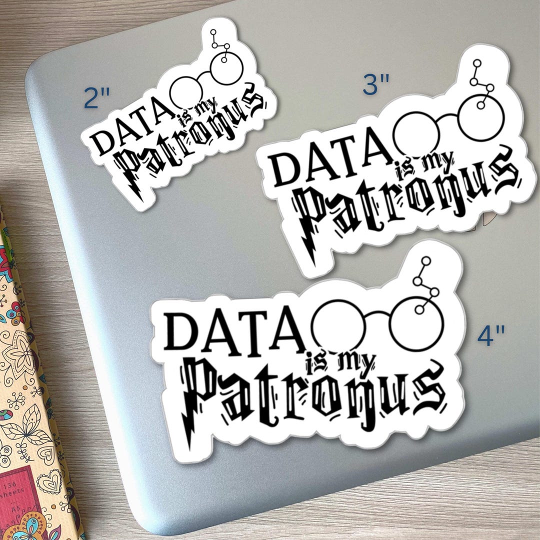 Data Patronus Vinyl Sticker for Data Lovers Data Analyst Data Driven ...